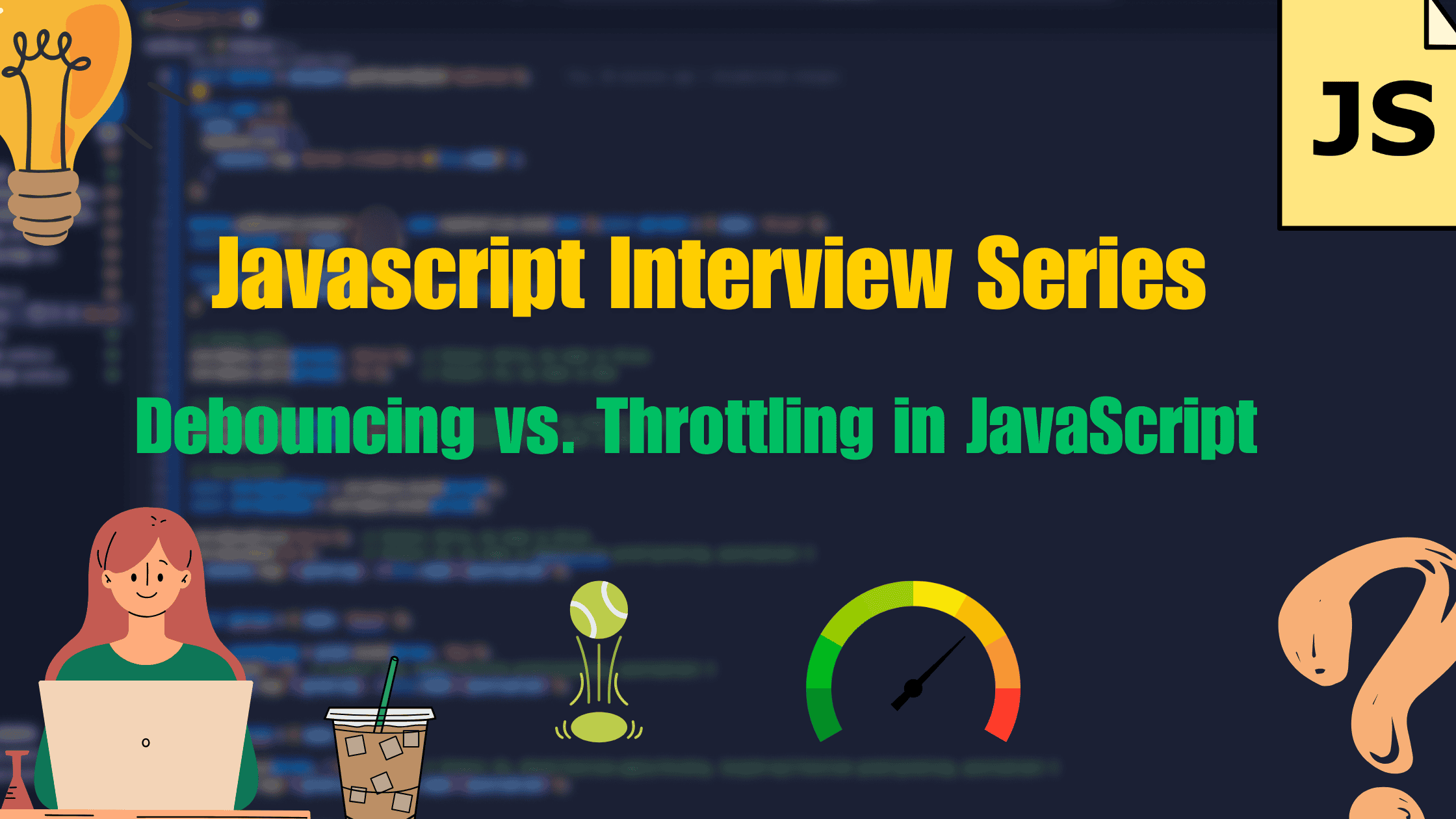 Debouncing vs. Throttling in JavaScript: A Complete Guide with Interview Questions